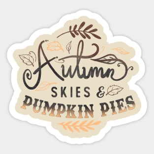 Autumn skies & Pumpkin Pies Sticker